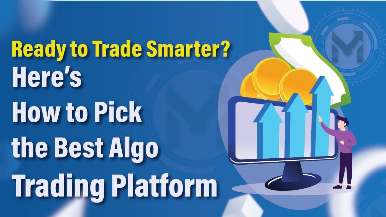 Ready to Trade Smarter? Here’s How to Pick the Best Algo Trading Platform