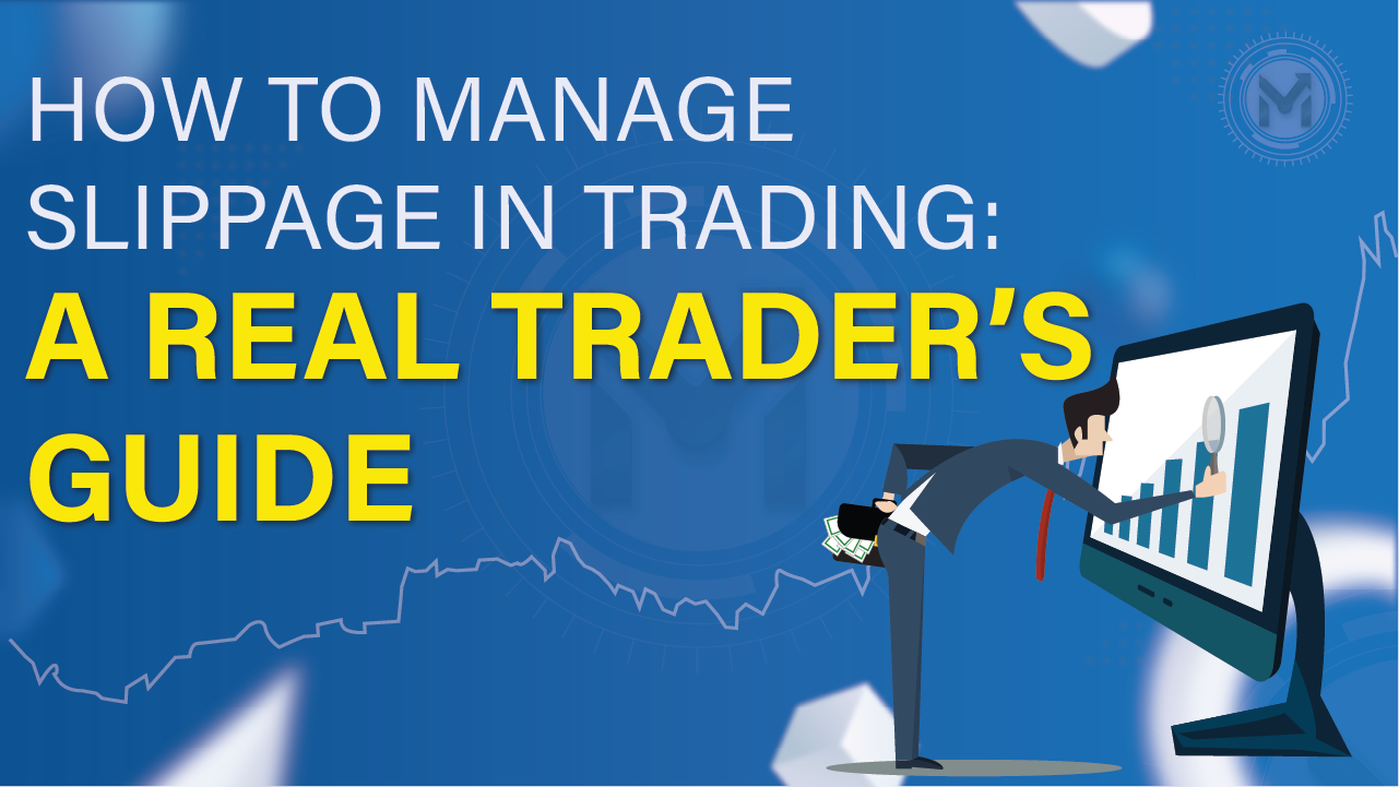 How to Manage Slippage in Trading: A Real Trader’s Guide