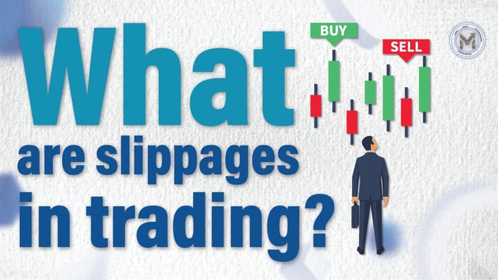 What are slippages in trading?